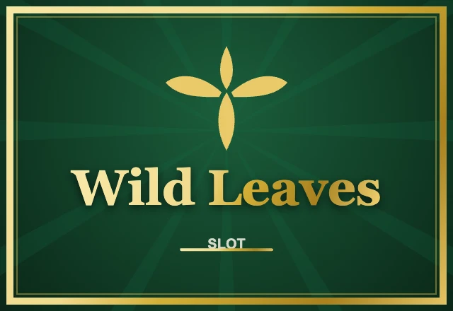 Wild Leaves